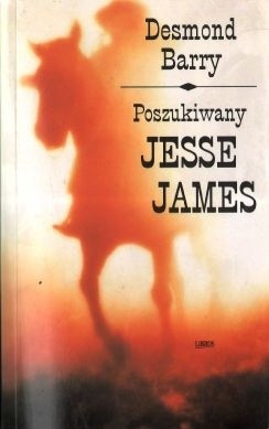 Poszukiwany Jesse James - Desmond Barry