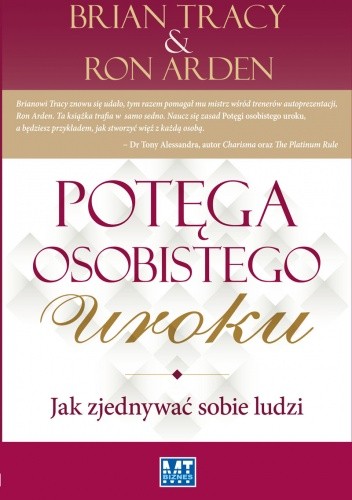Potęga osobistego uroku Jak zjednywać sobie ludzi - Brian Tracy