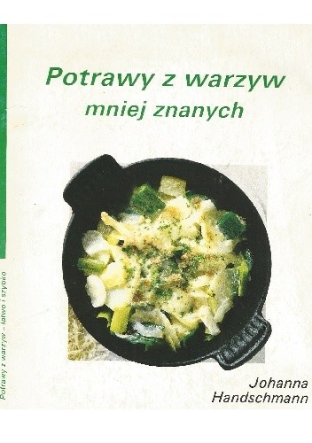 Potrawy z warzyw mniej znanych - Johanna Handschmann