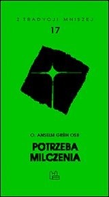 Potrzeba milczenia - Anselm Grün