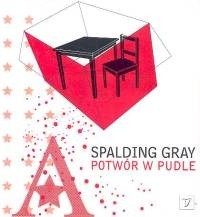 Potwór w pudle - Spalding Gray