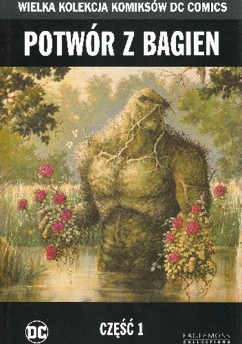 Potwór z bagien - Część 1 - Alan Moore
