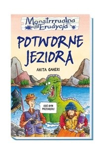 Potworne jeziora - Anita Ganeri