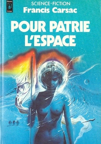 Pour patrie l'espace - Francis Carsac
