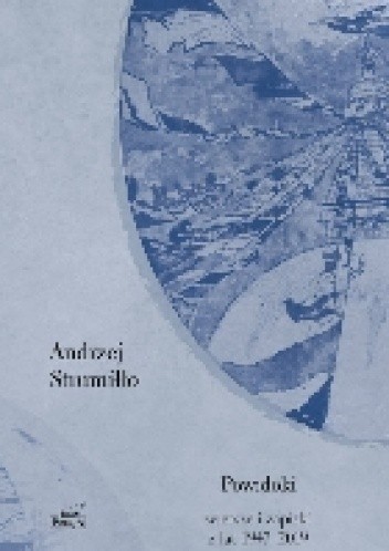 Powidoki Wiersze i zapiski z lat 1947-2019 - Andrzej Strumiłło