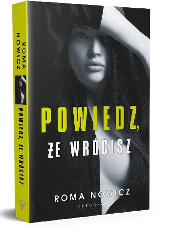 Powiedz, że wrócisz - Roma Nowicz