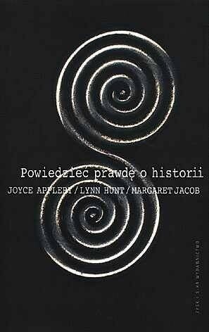 Powiedzieć prawdę o historii - Joyce Appleby