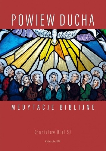 Powiew Ducha Medytacje Biblijne - Stanisław Biel SJ