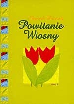 Powitanie wiosny - Wojciech Śliwerski