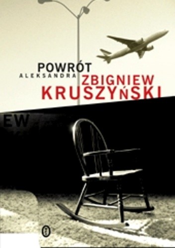 Powrót Aleksandra - Zbigniew Kruszyński