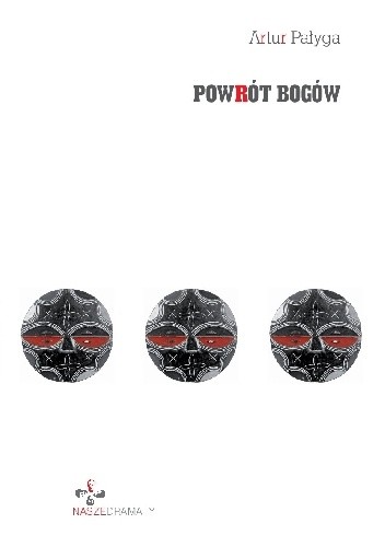 Powrót bogów - Artur Pałyga