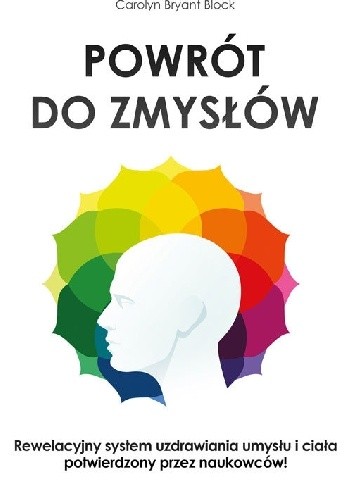 Powrót do zmysłów. Ciało - dusza - Stanley H. Block