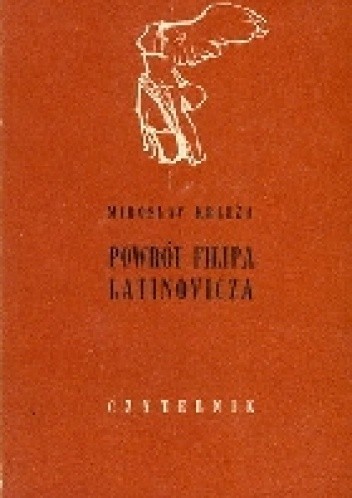 Powrót Filipa Latinovicza - Miroslav Krleža