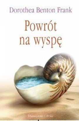 Powrót na wyspę - Dorothea Benton Frank