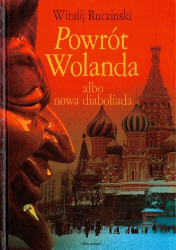 Powrót Wolanda albo nowa diaboliada - Witalij Ruczinski