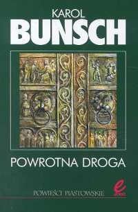 Powrotna droga - Karol Bunsch