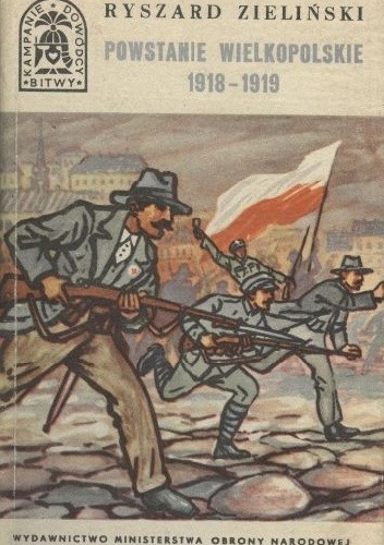Powstanie Wielkopolskie 1918-1919 - Ryszard Zieliński