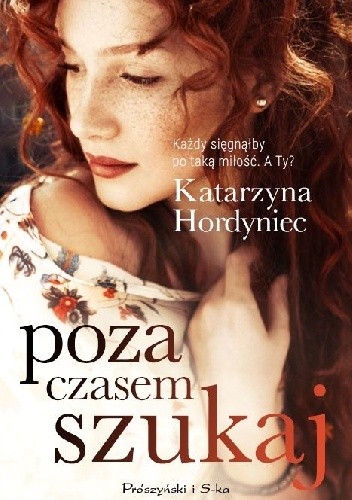 Poza czasem szukaj - Katarzyna Hordyniec