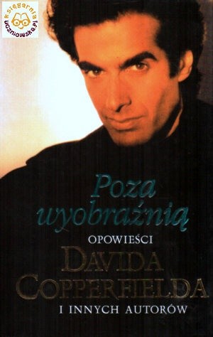 Poza wyobraźnią. Opowieści Davida Copperfielda i innych autorów - Anne McCaffrey