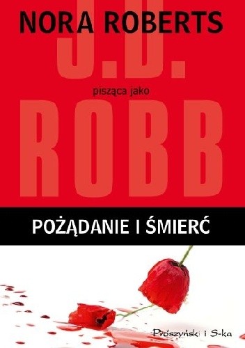 Pożądanie i śmierć - J.D. Robb