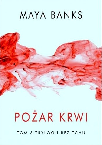 Pożar krwi - Maya Banks