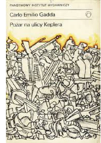 Pożar na ulicy Keplera - Carlo Emilio Gadda