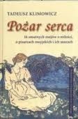 Pożar serca. 16 smutnych esejów o miłości, o pisarzach rosyjskich i ich muzach - Tadeusz Klimowicz