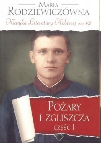 Pożary i zgliszcza. Część I - Maria Rodziewiczówna