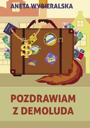 Pozdrawiam z Demoluda - Aneta Wybieralska