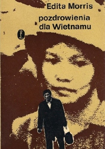 Pozdrowienia dla Wietnamu - Edita Morris