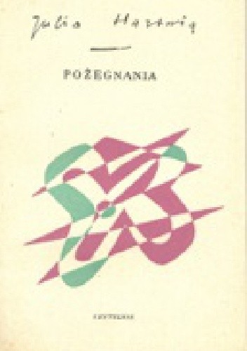Pożegnania - Julia Hartwig