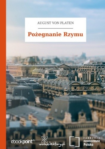 Pożegnanie Rzymu - von Platen August