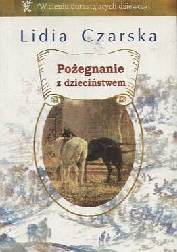 Pożegnanie z dzieciństwem - Lidia Czarska