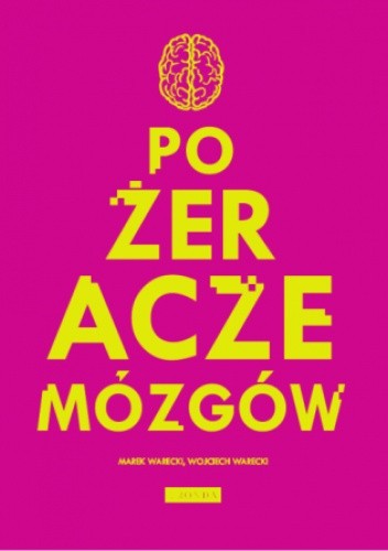 Pożeracze mózgów (Media i Ty) - Marek Warecki