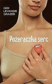 Pożeraczka serc - Gigi Levangie Grazer