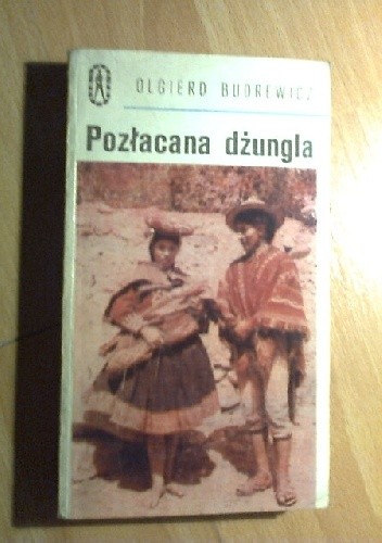 Pozłacana dżungla - Olgierd Budrewicz