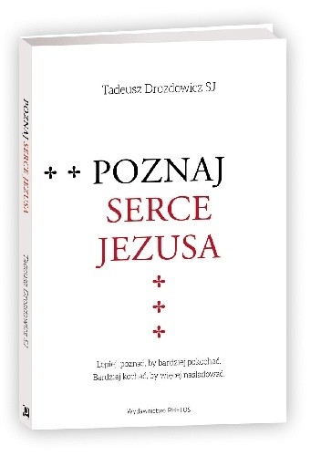 Poznaj Serce Jezusa - Tadeusz Drozdowicz SJ