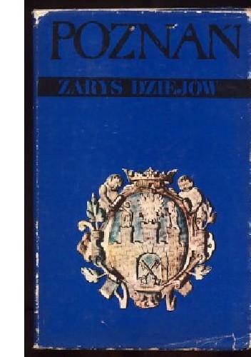 Poznań. Zarys dziejów - Jerzy Topolski