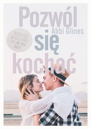Pozwól się kochać - Abbi Glines