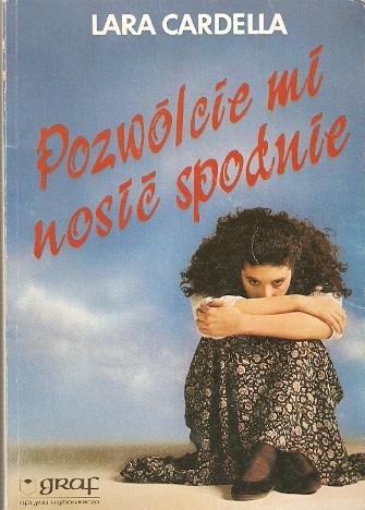 Pozwólcie mi nosić spodnie - Lara Cardella