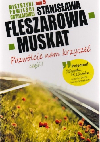Pozwólcie nam krzyczeć. Część 1 - Stanisława Fleszarowa-Muskat