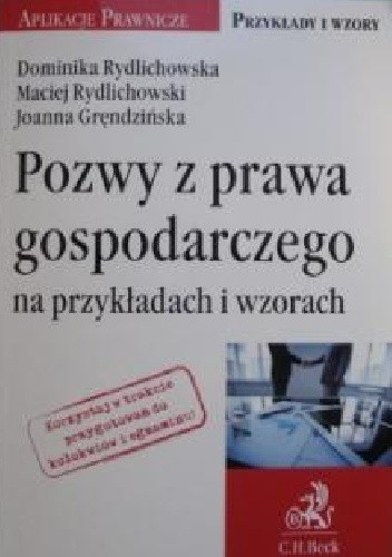 Pozwy z prawa gospodarczego na przykładach i wzorach - Dominika Rydlichowska