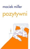 Pozytywni - Maciek Miller