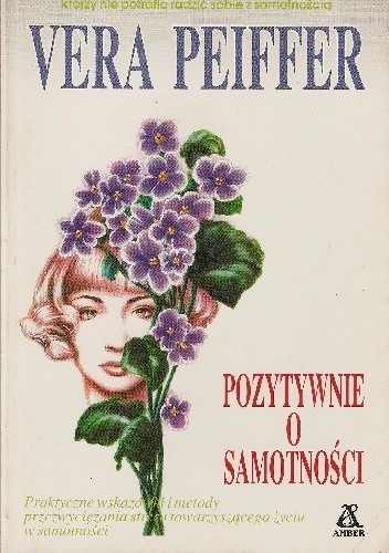 Pozytywnie o samotności - Vera Peiffer