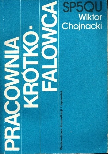 Pracownia krótkofalowca - Wiktor Chojnacki