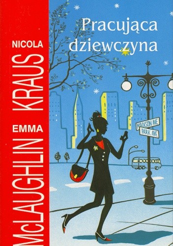 Pracująca dziewczyna - Nicola Kraus