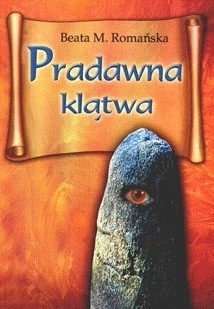 Pradawna klątwa - Beata M. Romańska