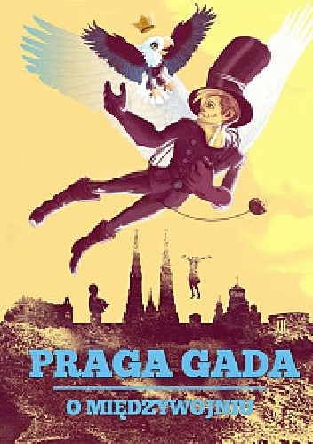 Praga Gada. O międzywojniu - Tony Sandoval