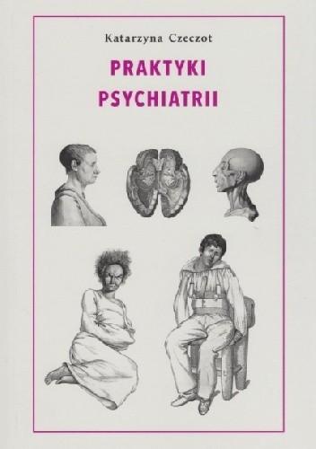 Praktyki psychiatrii - Katarzyna Czeczot