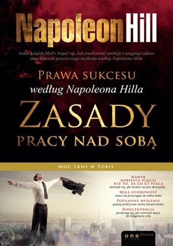 Prawa sukcesu według Napoleona Hilla. Zasady pracy nad sobą - Napoleon Hill
